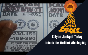 KALYAN JACKPOT TODAY